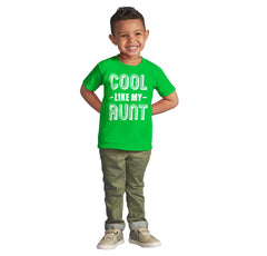 Cool Like My Aunt Infant Toddler T Shirt-Direct To Garment Print-Brisco Baby