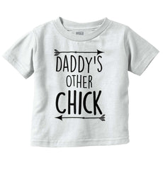 Daddy's Other Chick Infant Toddler T Shirt-Direct To Garment Print-Brisco Baby