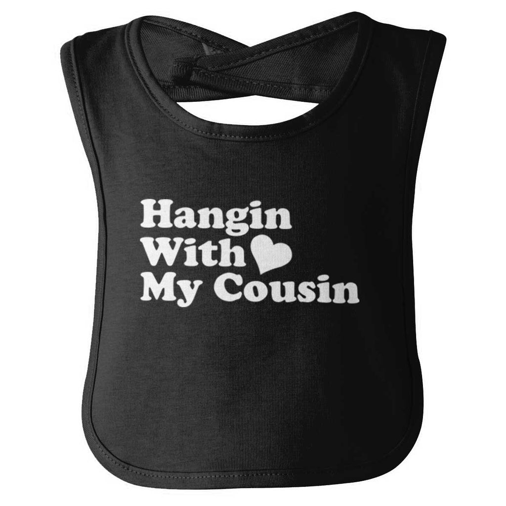 Hangin With Cousin Infant Baby Bib-Direct To Garment Print-Brisco Baby