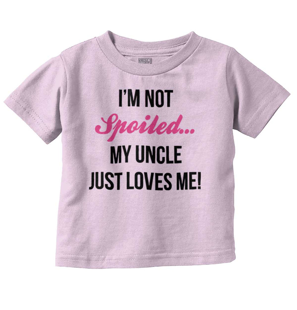 Not Spoiled Uncle Loves Me Infant Toddler T Shirt-Direct To Garment Print-Brisco Baby