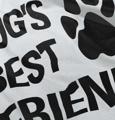 Dog's Best Friend Infant Toddler T Shirt-Direct To Garment Print-Brisco Baby