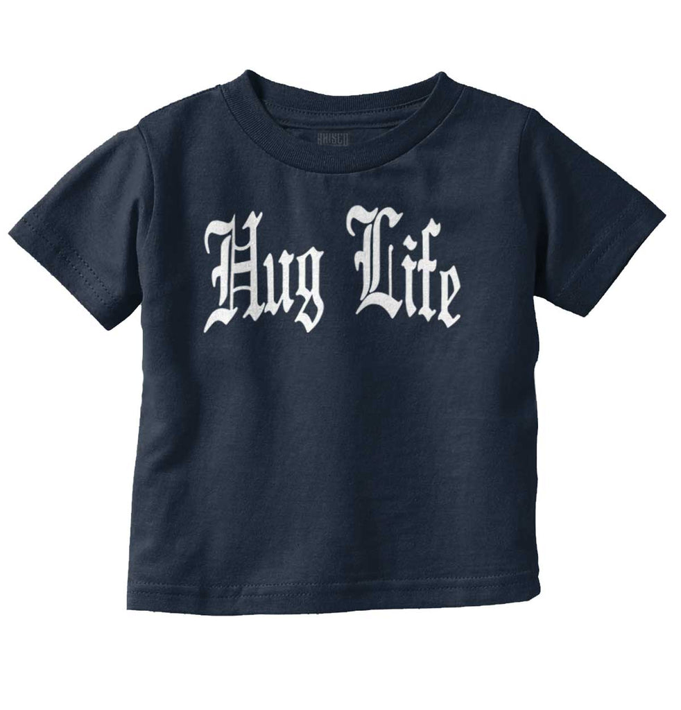 Hug Life Infant Toddler T Shirt-Direct To Garment Print-Brisco Baby