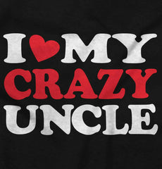 My Crazy Uncle Infant Toddler T Shirt-Direct To Garment Print-Brisco Baby