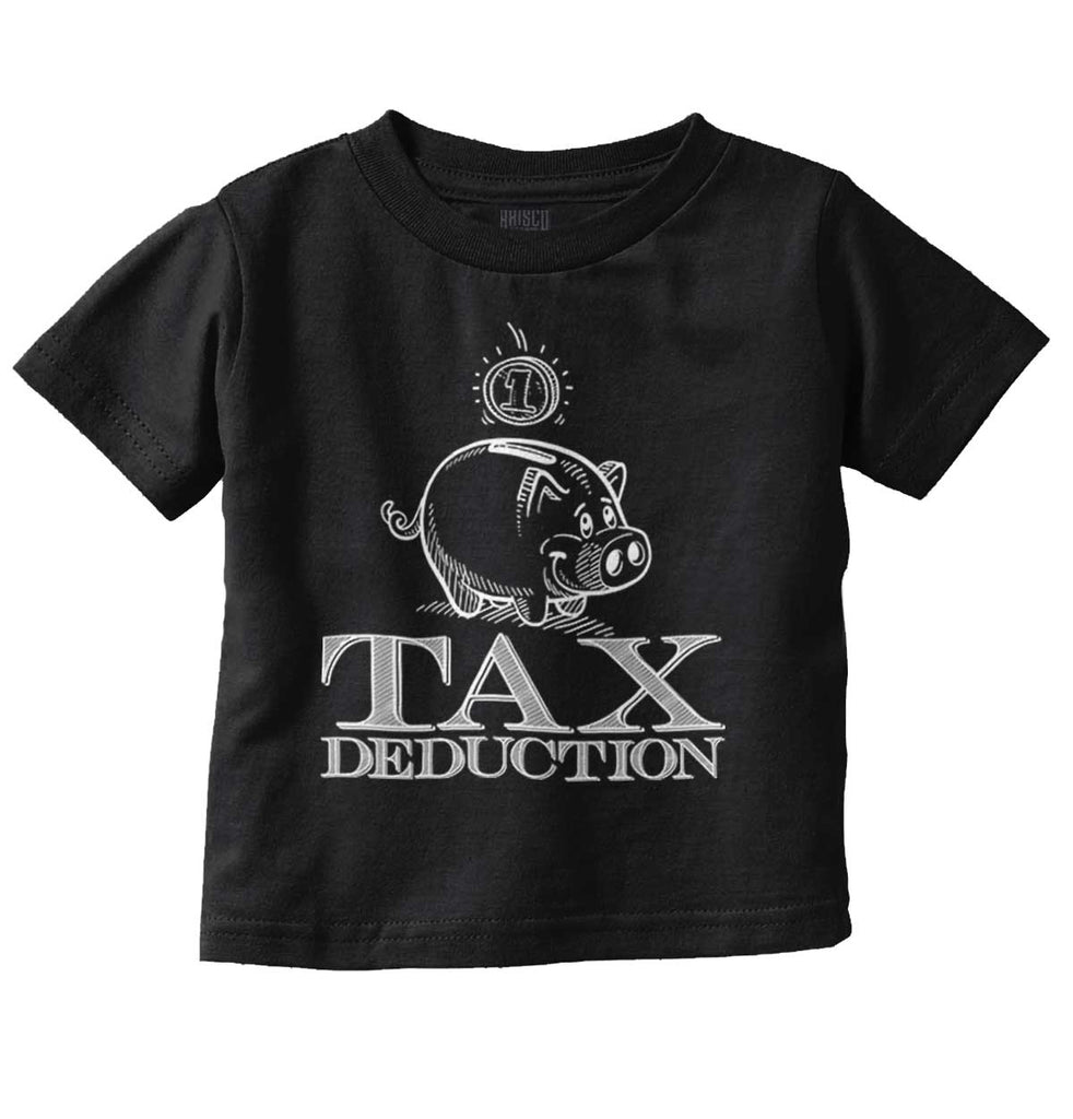 Cutest Tax Deduction Infant Toddler T Shirt-Direct To Garment Print-Brisco Baby
