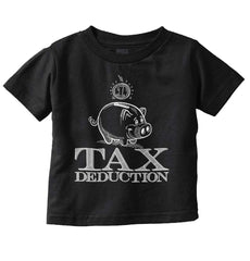 Cutest Tax Deduction Infant Toddler T Shirt-Direct To Garment Print-Brisco Baby