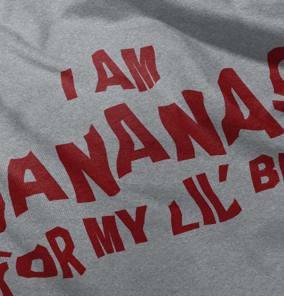 I Am Bananas For My Lil' Bro Infant Toddler T Shirt-Direct To Garment Print-Brisco Baby