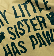 My Little Sister Has Paws Infant Toddler T Shirt-Direct To Garment Print-Brisco Baby