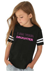 I Am Your Daughter Toddler Football Jersey Tee-Direct To Garment Print-Brisco Baby