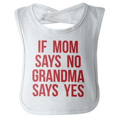 Grandma Says Yes Infant Baby Bib-Direct To Garment Print-Brisco Baby