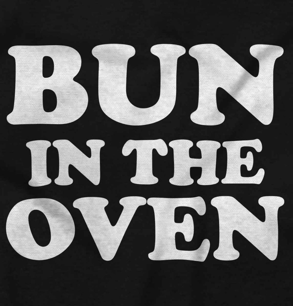 Bun In The Oven Maternity T-Shirt-Direct To Garment Print-Brisco Baby