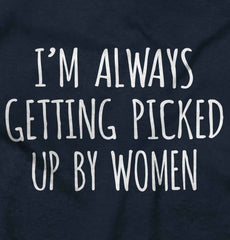 Picked Up By Ladies Infant Toddler T Shirt-Direct To Garment Print-Brisco Baby