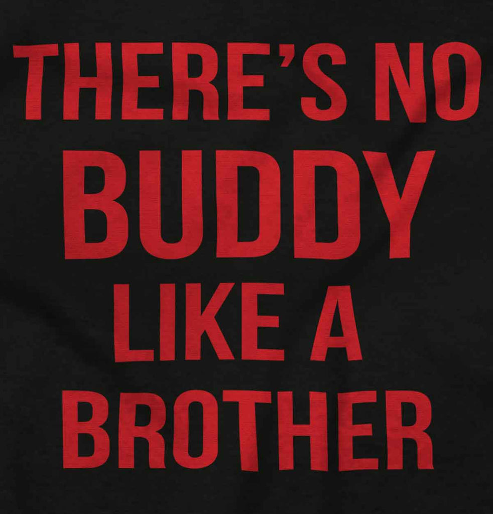 No Buddy Like A Brother Infant Baby Bib-Direct To Garment Print-Brisco Baby