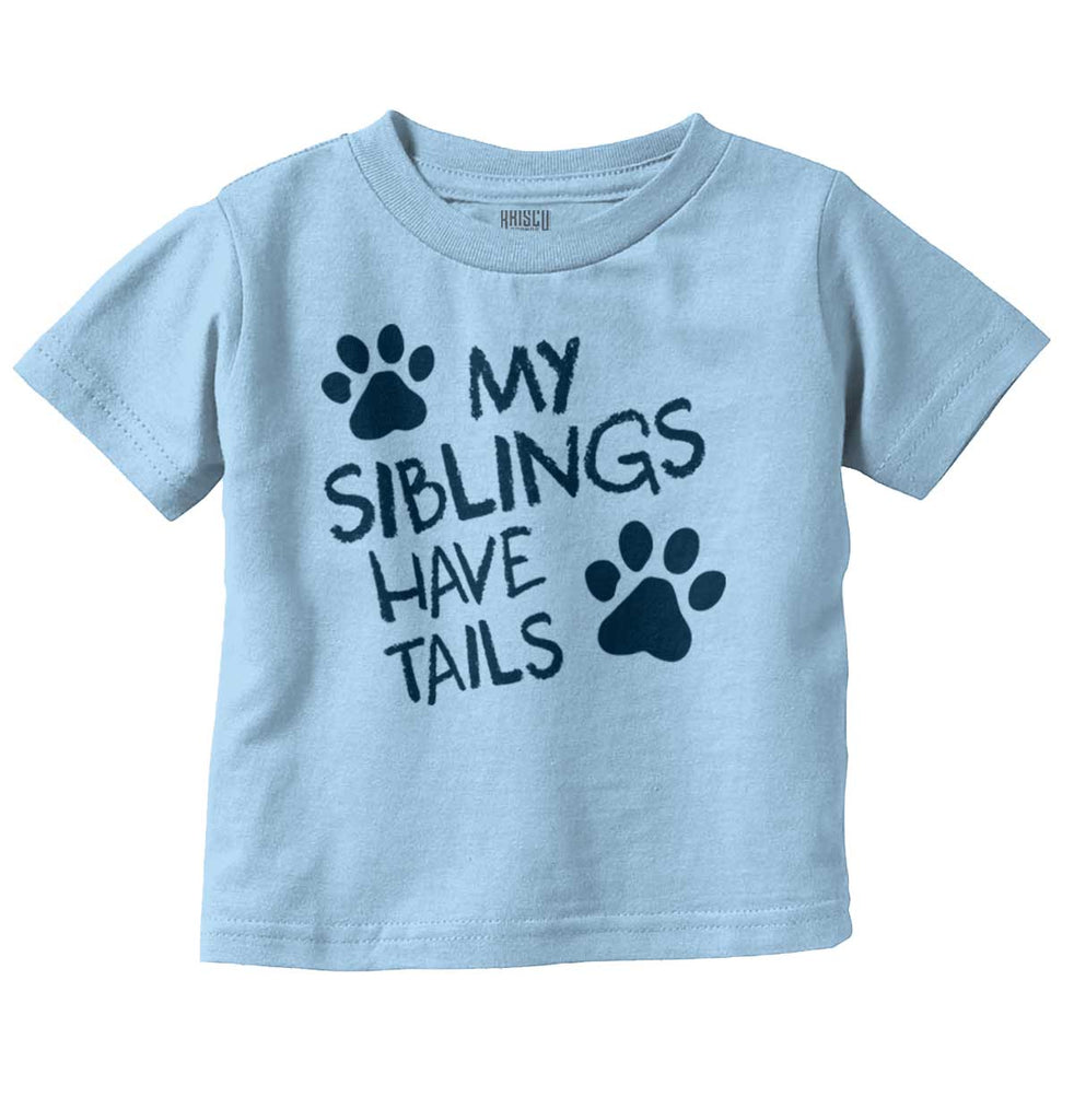 My Siblings Have Tai Infant Toddler T Shirt-Direct To Garment Print-Brisco Baby