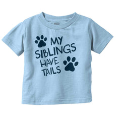 My Siblings Have Tai Infant Toddler T Shirt-Direct To Garment Print-Brisco Baby