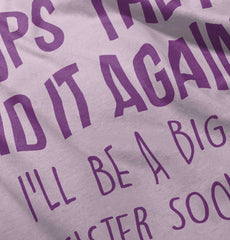 Oops They Did It Again Big Sister Infant Toddler T Shirt-Direct To Garment Print-Brisco Baby