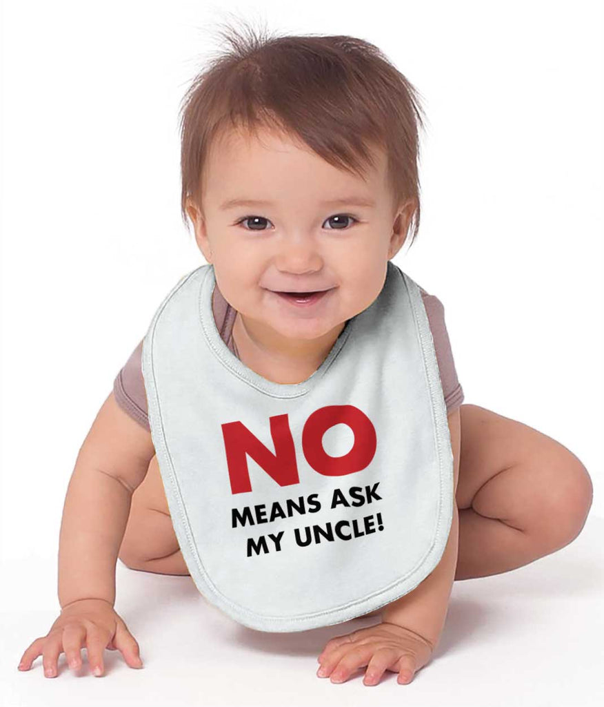 No Means Ask Uncle Infant Baby Bib-Direct To Garment Print-Brisco Baby