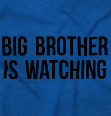 Big Brother Is Watching Infant Toddler T Shirt-Direct To Garment Print-Brisco Baby