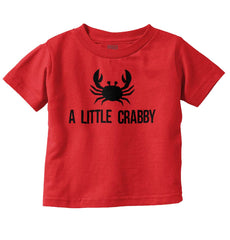 A Little Crabby Infant Toddler T Shirt-Direct To Garment Print-Brisco Baby