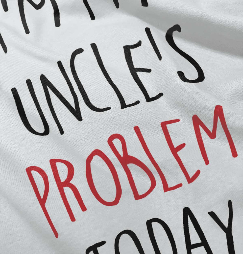 My Uncle's Problem Today Romper Bodysuit-Direct To Garment Print-Brisco Baby