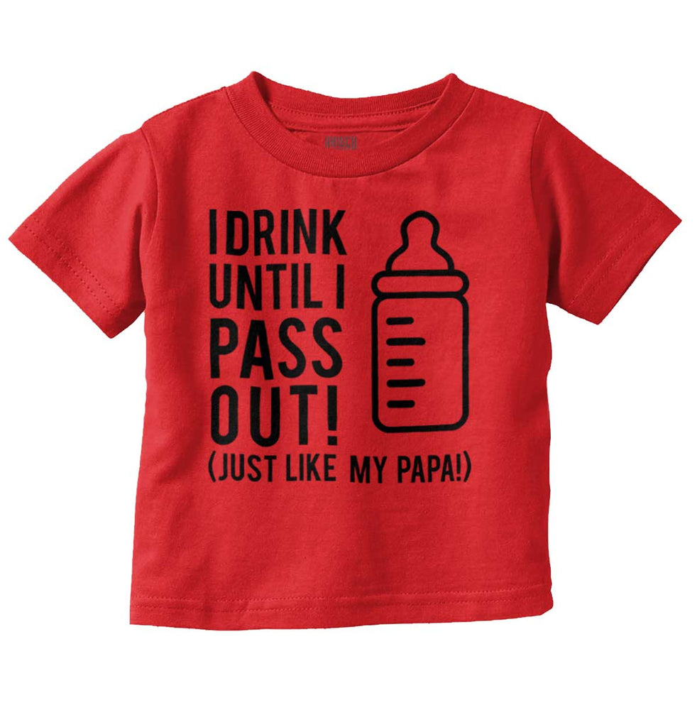 Drink Until I Pass Out Infant Toddler T Shirt-Direct To Garment Print-Brisco Baby
