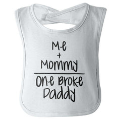 One Broke Daddy Infant Baby Bib-Direct To Garment Print-Brisco Baby