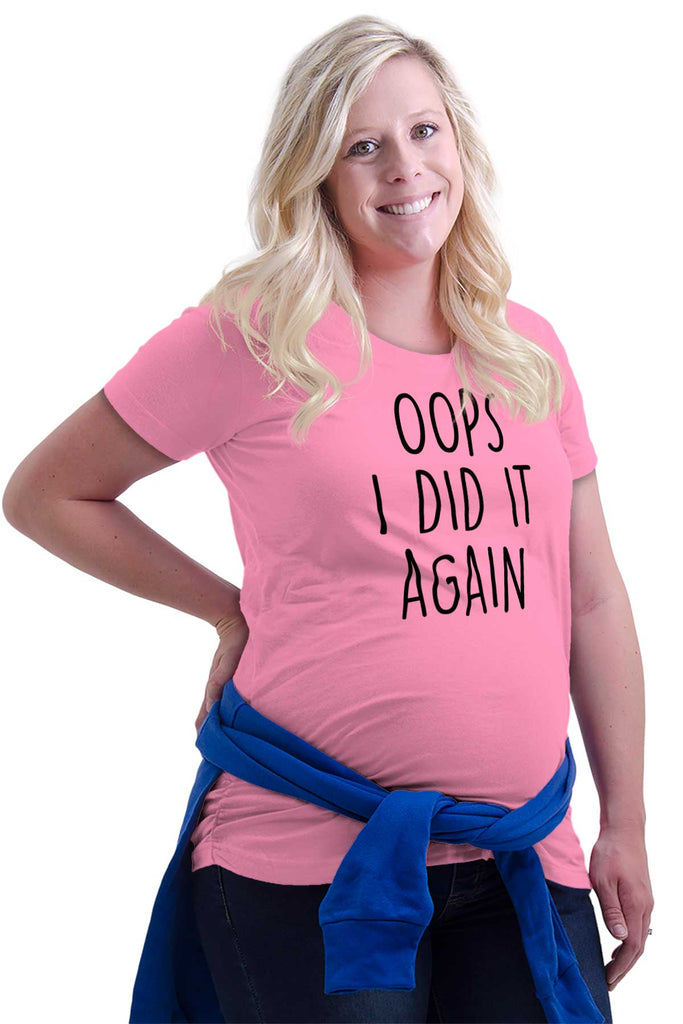 Oops I Did It Again Maternity T-Shirt-Direct To Garment Print-Brisco Baby