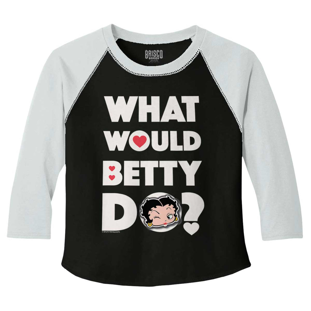 What Would Betty Do Toddler Baseball-Direct To Garment Print-Brisco Baby