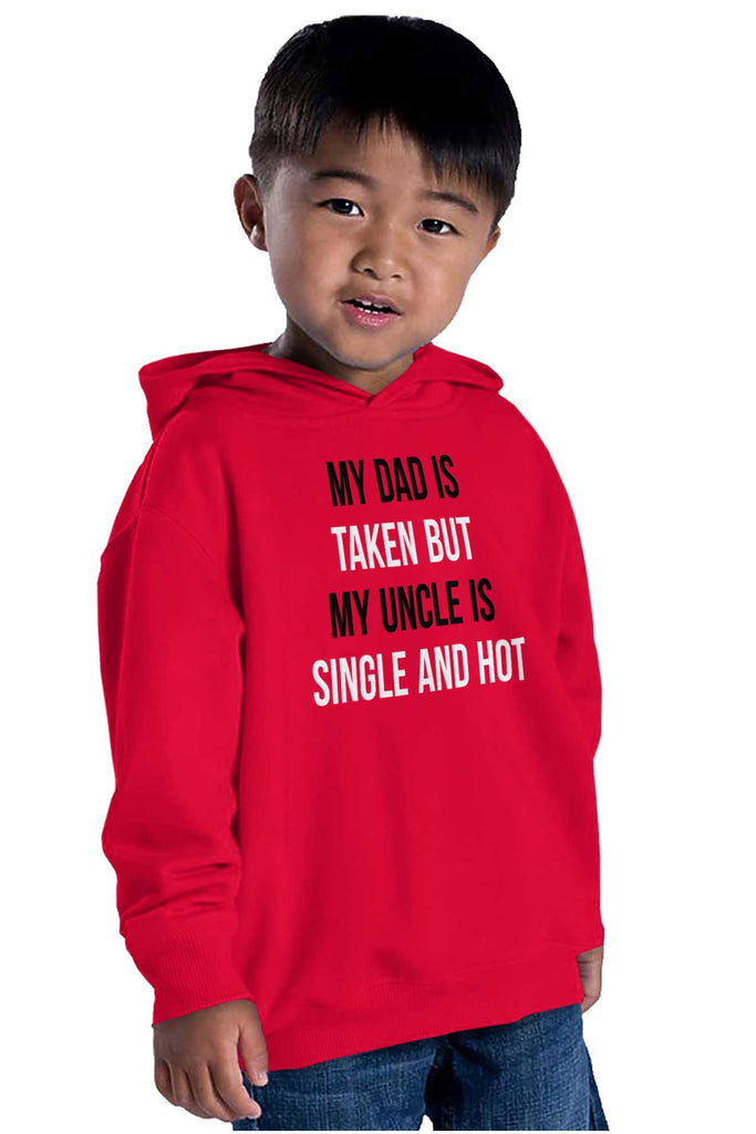 Dad Taken Uncle Sing Toddler Pullover Hoodie-Direct To Garment Print-Brisco Baby