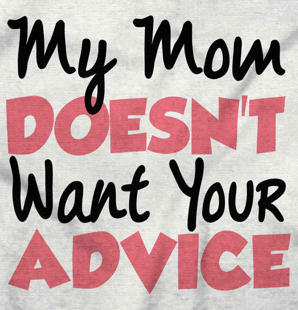 Your Advice Infant Toddler T Shirt-Direct To Garment Print-Brisco Baby