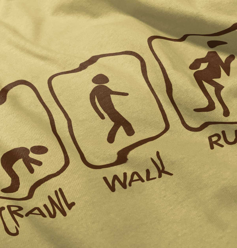 Crawl Walk Run Infant Toddler T Shirt-Direct To Garment Print-Brisco Baby