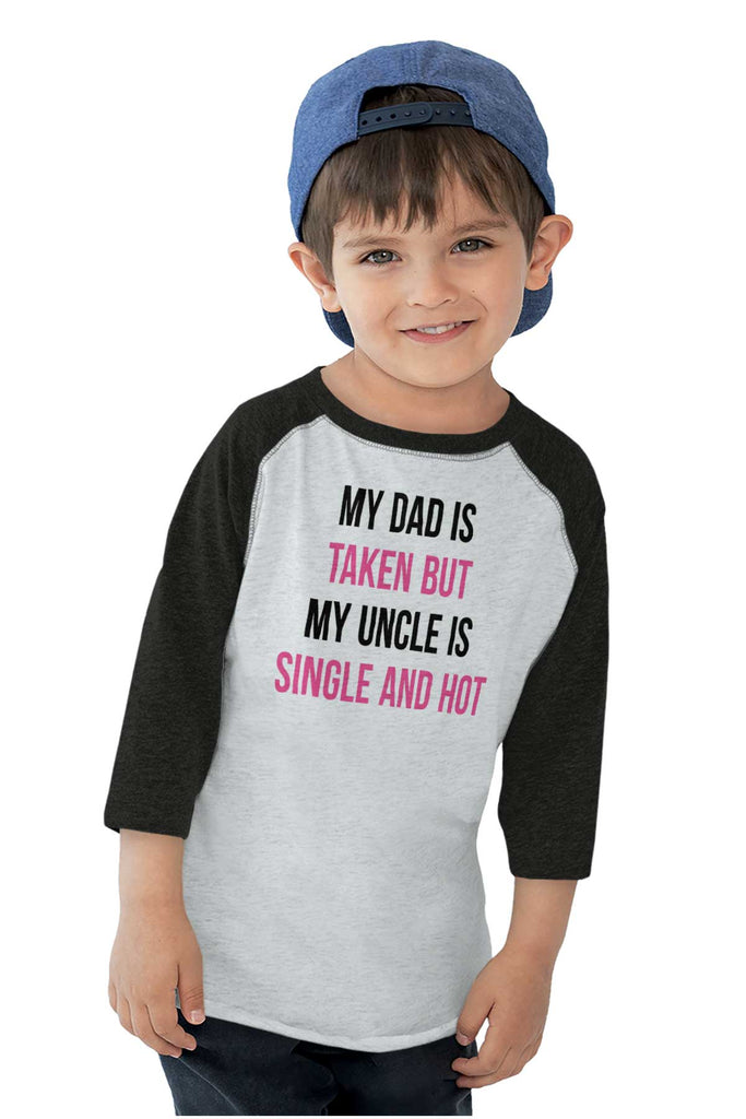 Dad Taken Uncle Sing Toddler Baseball-Direct To Garment Print-Brisco Baby