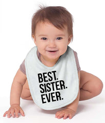 Best Sister Ever Infant Baby Bib-Direct To Garment Print-Brisco Baby