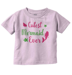 Cutest Mermaid Ever Infant Toddler T Shirt-Direct To Garment Print-Brisco Baby