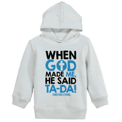 God Said Ta-Da Toddler Pullover Hoodie-Direct To Garment Print-Brisco Baby