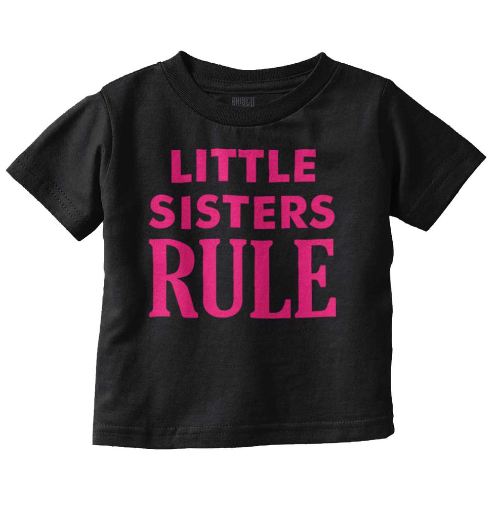 Little Sisters Rule Infant Toddler T Shirt-Direct To Garment Print-Brisco Baby