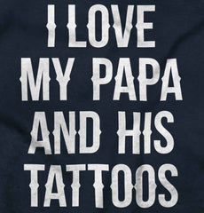 I Love Papa And Tattoos Infant Toddler T Shirt-Direct To Garment Print-Brisco Baby