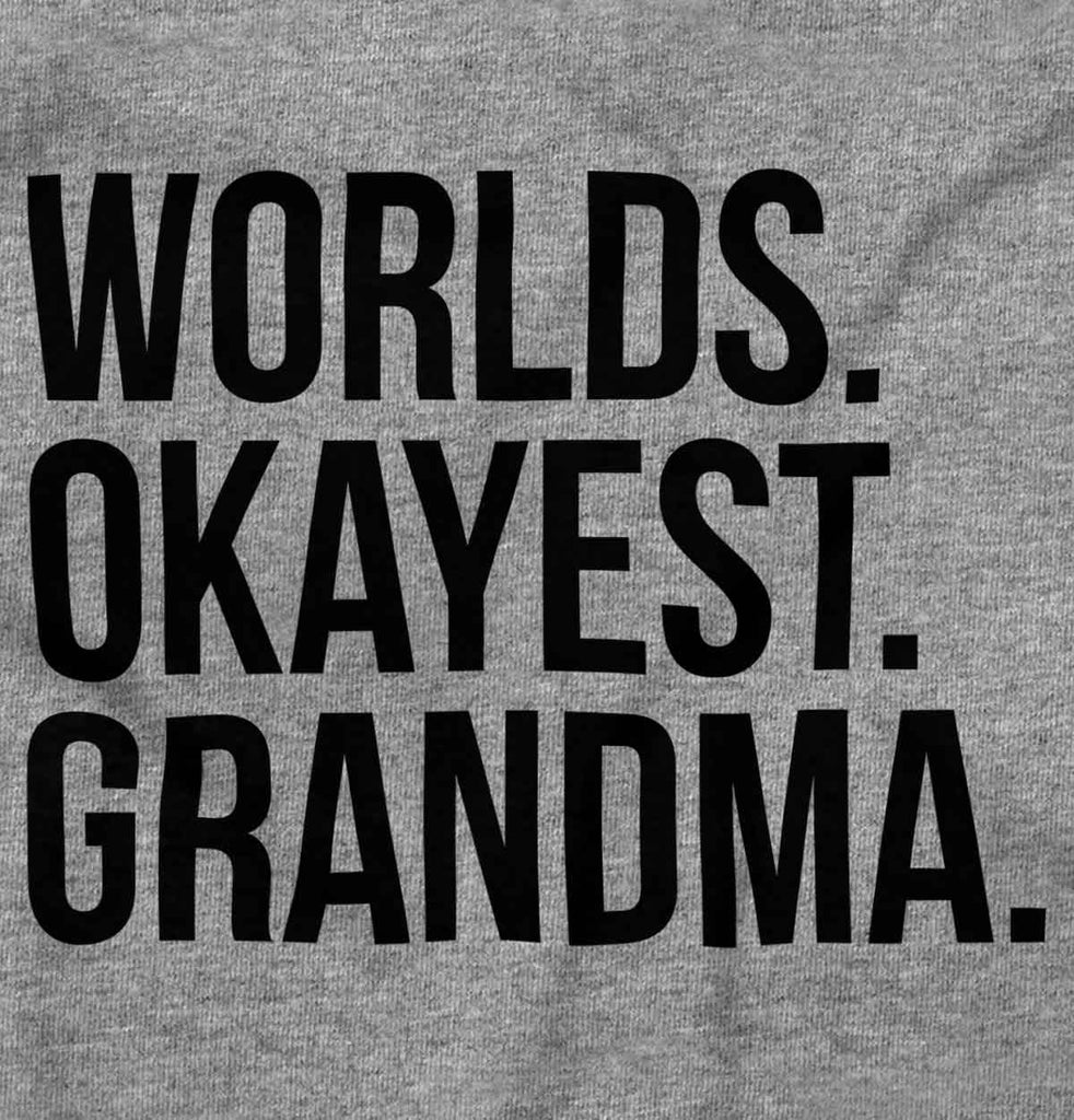 Worlds Okayest Grandma T Shirt-Direct To Garment Print-Brisco Baby