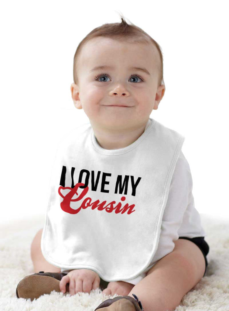 Love My Cousin Infant Baby Bib-Direct To Garment Print-Brisco Baby