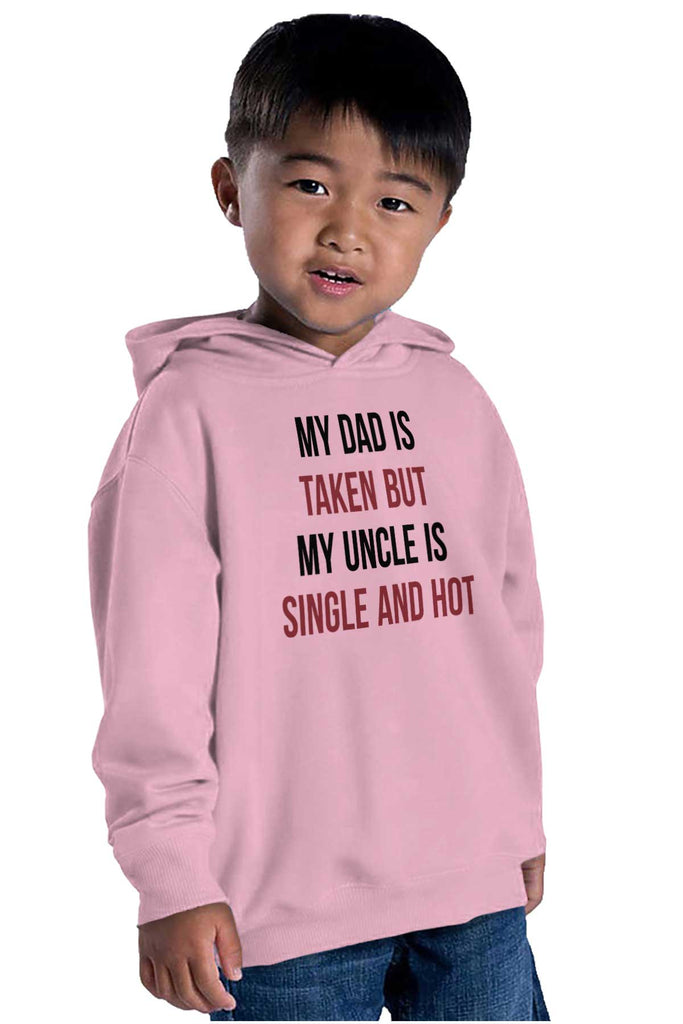 Dad Taken Uncle Sing Toddler Pullover Hoodie-Direct To Garment Print-Brisco Baby