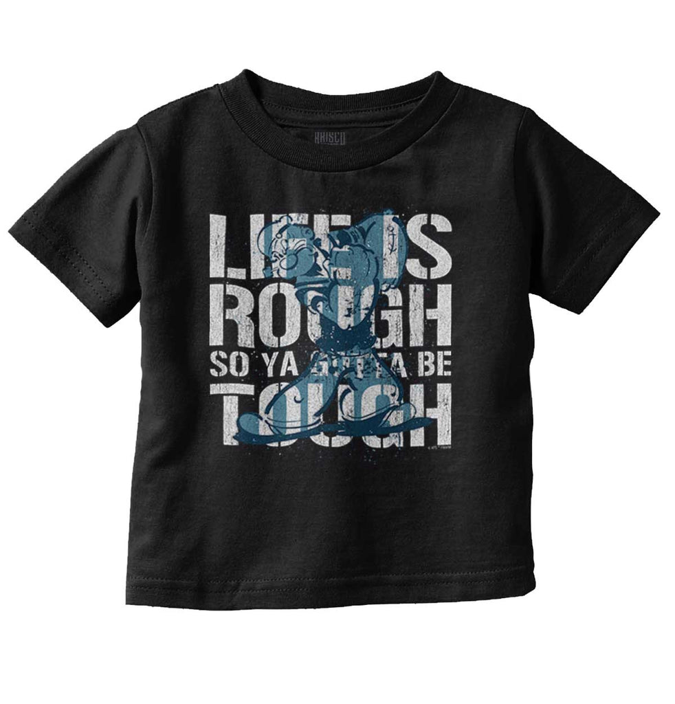 Life Is Rough Infant Toddler T Shirt-Direct To Garment Print-Brisco Baby