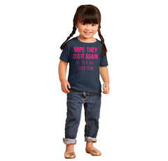 Oops They Did It Again Big Sister Infant Toddler T Shirt-Direct To Garment Print-Brisco Baby
