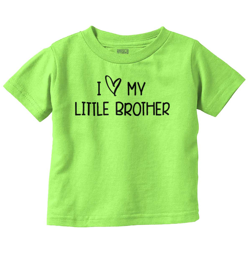 I Love My Little Brother Infant Toddler T Shirt-Direct To Garment Print-Brisco Baby