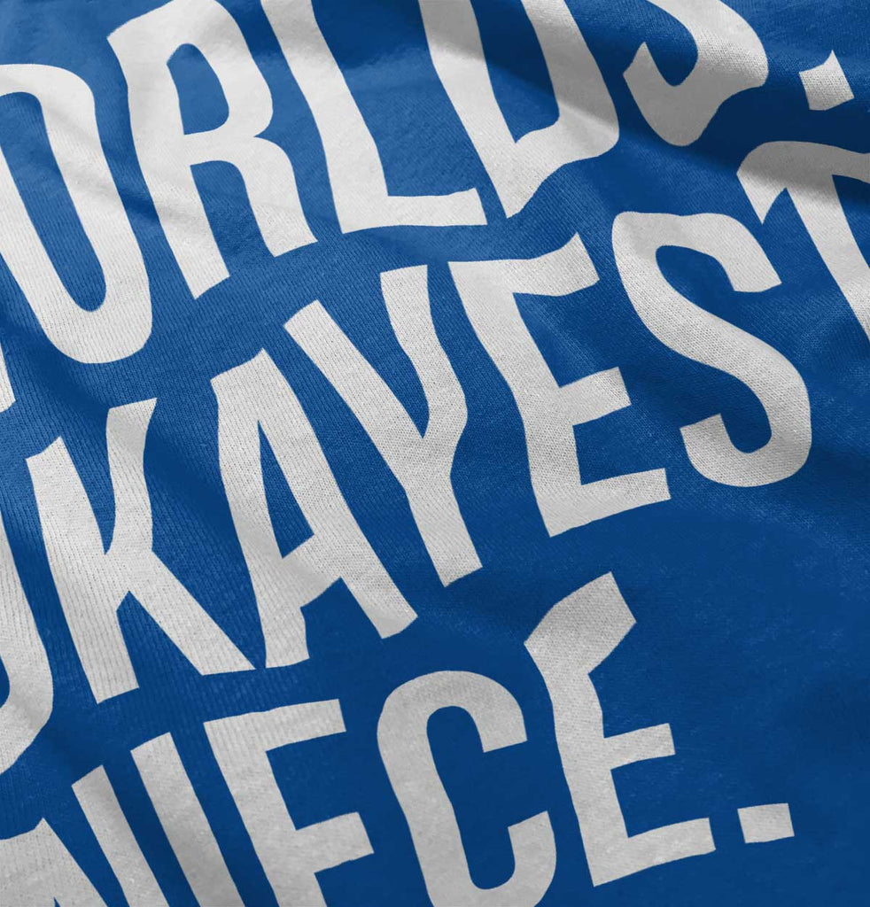 Worlds Okayest Niece Infant Toddler T Shirt-Direct To Garment Print-Brisco Baby