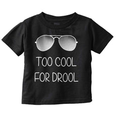 Cool for Drool Infant Toddler T Shirt-Direct To Garment Print-Brisco Baby
