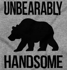 Unbearably Handsome Infant Toddler T Shirt-Direct To Garment Print-Brisco Baby