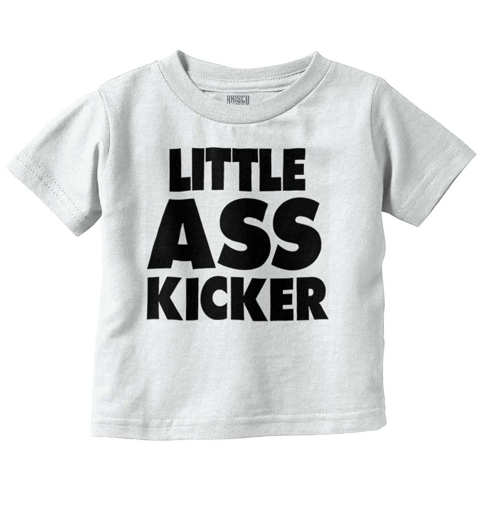 Little Ass Kicker Infant Toddler T Shirt-Direct To Garment Print-Brisco Baby