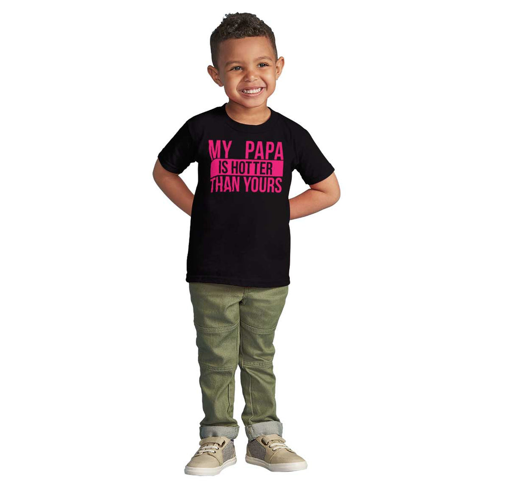 Papa Is Hotter Than Yours Infant Toddler T Shirt-Direct To Garment Print-Brisco Baby