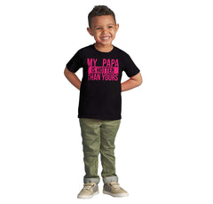 Papa Is Hotter Than Yours Infant Toddler T Shirt-Direct To Garment Print-Brisco Baby