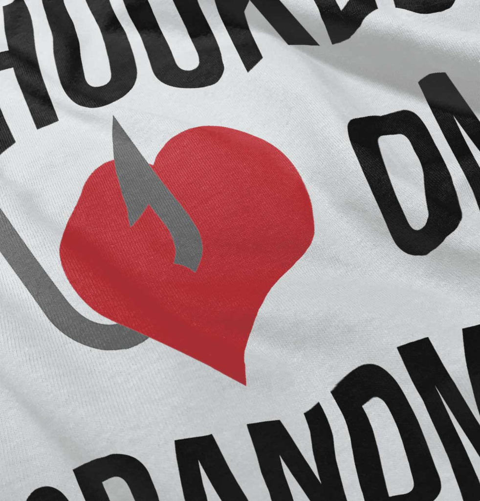 Hooked On Grandma Infant Toddler T Shirt-Direct To Garment Print-Brisco Baby