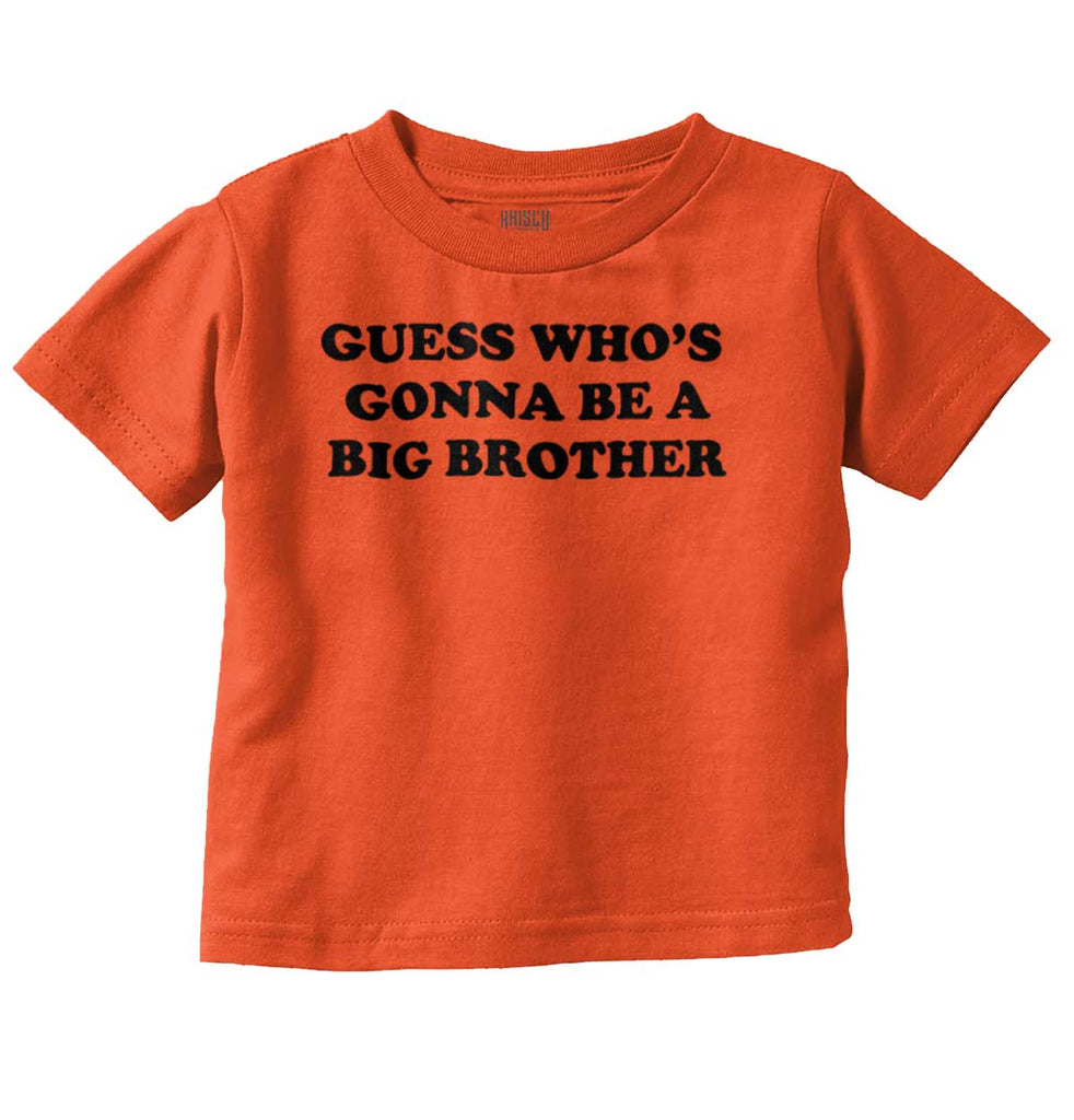 Guess Who's Gonna Be A Big Brother Infant Toddler T Shirt-Direct To Garment Print-Brisco Baby